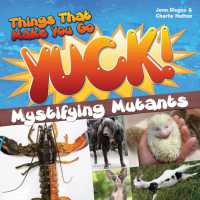 Things That Make You Go Yuck! : Mystifying Mutants -- Paperback / softback