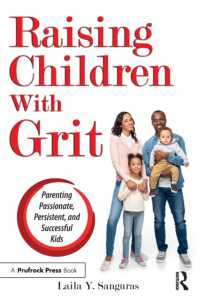 Raising Children with Grit : Parenting Passionate, Persistent, and Successful Kids -- Paperback / softback