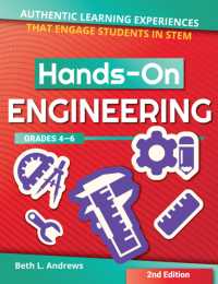 Hands-on Engineering : Authentic Learning Experiences That Engage Students in Stem (Grades 4-6) -- Paperback / softback （2 New edit）