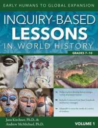 Inquiry-based Lessons in World History : Early Humans to Global Expansion (Vol. 1, Grades 7-10) -- Paperback / softback 〈1〉