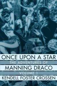 Once Upon a Star: The Adventures of Manning Draco, Volume 1 (Manning Draco")