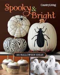 Country Living Spooky & Bright : 101 Halloween Ideas （SPI）