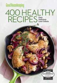 Good Housekeeping 400 Healthy Recipes : Easy, Delicious, Low-Calorie
