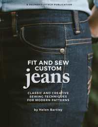 Fit and Sew Custom Jeans : Classic and Creative Sewing Techniques for Modern Patterns