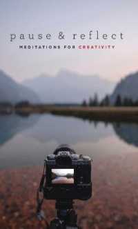 Pause and Reflect: Meditations for Creativity (Pause and Reflect)