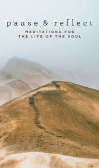 Pause and Reflect: Meditations for the Life of the Soul (Pause and Reflect)