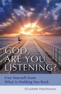 God, are You Listening? : Free Yourself from What is Holding You Back