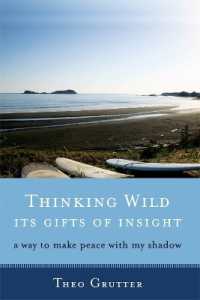 Thinking Wild, its Gifts of Insight : A Way to Make Peace with My Shadow