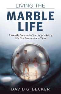 Living the Marble Life : A Weekly Exercise to Start Appreciating Life One Moment at a Time