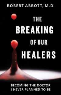 The Breaking of Our Healers : Becoming the Doctor I Never Planned to Be