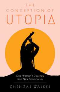 The Conception of Utopia : One Woman's Journey into New Shamanism (The Conception of Utopia) （2ND）