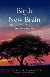 Birth of a New Brain : Healing from Postpartum Bipolar Disorder