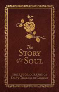 The Story of a Soul : The Autobiography of Saint Therese of Lisieux (Deluxe Edition)