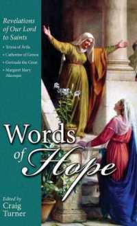 Words of Hope : Revelations of Our Lord to Saints: Teresa of Avila, Catherine of Genoa, Gertrude the Great and Margaret Mary Alacoque