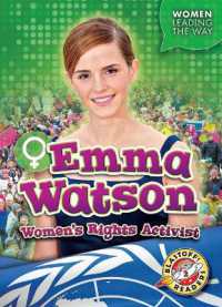 Emma Watson: Women's Rights Activist (Women Leading the Way)