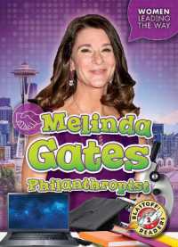 Melinda Gates: Philanthropist (Women Leading the Way)