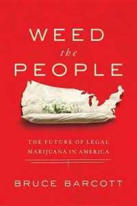 Weed the People : The Future of Legal Marijuana in America
