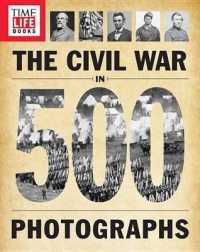 Time-Life the Civil War in 500 Photographs