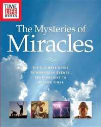 The Mysteries of Miracles : How Unbelievable Events Shape Our Lives