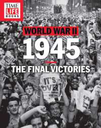 TIME-LIFE World War II: 1945 : The Final Victories