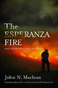 The Esperanza Fire : Arson, Murder, and the Agony of Engine 57
