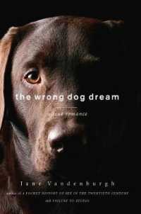Wrong Dog Dream : A True Romance -- Hardback