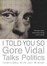 I Told You So: Gore Vidal Talks Politics : Interviews with Jon Wiener