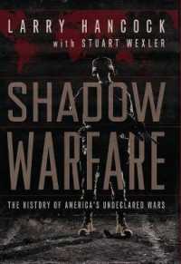 Shadow Warfare : The History of America's Undeclared Wars -- Hardback