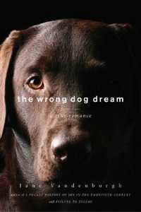The Wrong Dog Dream: A True Romance