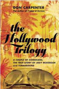 The Hollywood Trilogy : A Couple of Comedians, the True Story of Jody McKeegan, and Turnaround