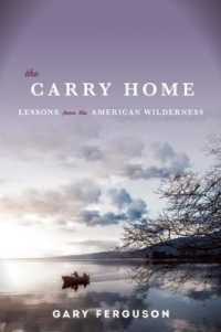 Carry Home : Lessons from the American Wilderness -- Hardback