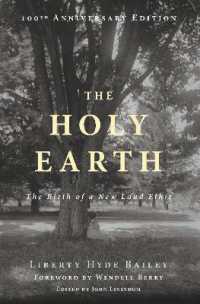 The Holy Earth : The Birth of a New Land Ethic