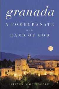 Granada : A Pomegranate in the Hand of God