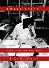 Sweet Theft : A Poet's Commonplace Book -- Hardback