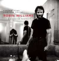 Robin Williams : A Singular Portrait, 1986-2002