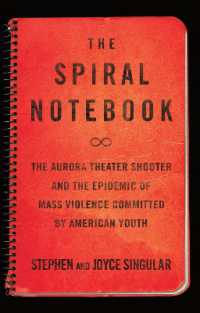 The Spiral Notebook : The Aurora Theater Shooter and the Epidemic of Mass Violence Committed by American Youth
