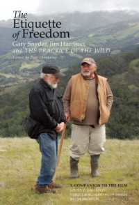 The Etiquette of Freedom : Gary Snyder, Jim Harrison, and the Practice of the Wild