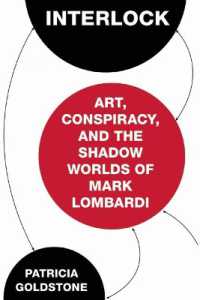 Interlock : Art, Conspiracy, and the Shadow Worlds of Mark Lombardi