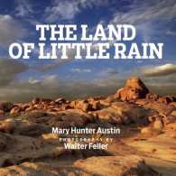 The Land of Little Rain : With Photographs by Walter Feller （Reprint）