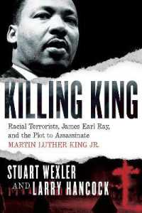 Killing King : Racial Terrorists, James Earl Ray, and the Plot to Assassinate Martin Luther King Jr.