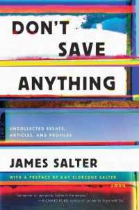 Don't Save Anything : Uncollected Essays, Articles, and Profiles