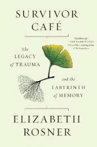 Survivor Cafe : The Legacy of Trauma and the Labyrinth of Memory -- Hardback