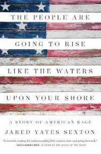 People Are Going to Rise Like the Waters upon Your Shore : A Story of American Rage -- Hardback