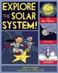 Explore the Solar System! : 25 Great Projects, Activities, Experiments (Explore Your World) -- Electronic book text (English Language Edition)