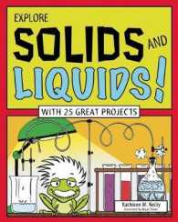 Explore Solids and Liquids! : With 25 Great Projects (Explore Your World)