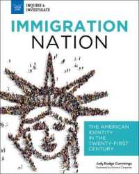 Immigration Nation : The American Identity in the Twenty-First Century (Inquire & Investigate)