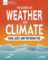 The Science of Weather and Climate : Rain, Sleet, and the Rising Tide (Inquire & Investigate)