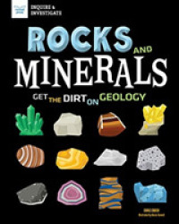 Rocks and Minerals : Get the Dirt on Geology (Inquire & Investigate)