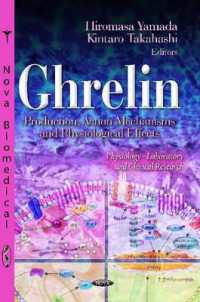 Ghrelin : Production, Action Mechanisms & Physiological Effects