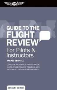 Guide to the Flight Review for Pilots & Instructors : Complete preparation for issuing or taking a flight review including both the ground and flight requirements （7TH）